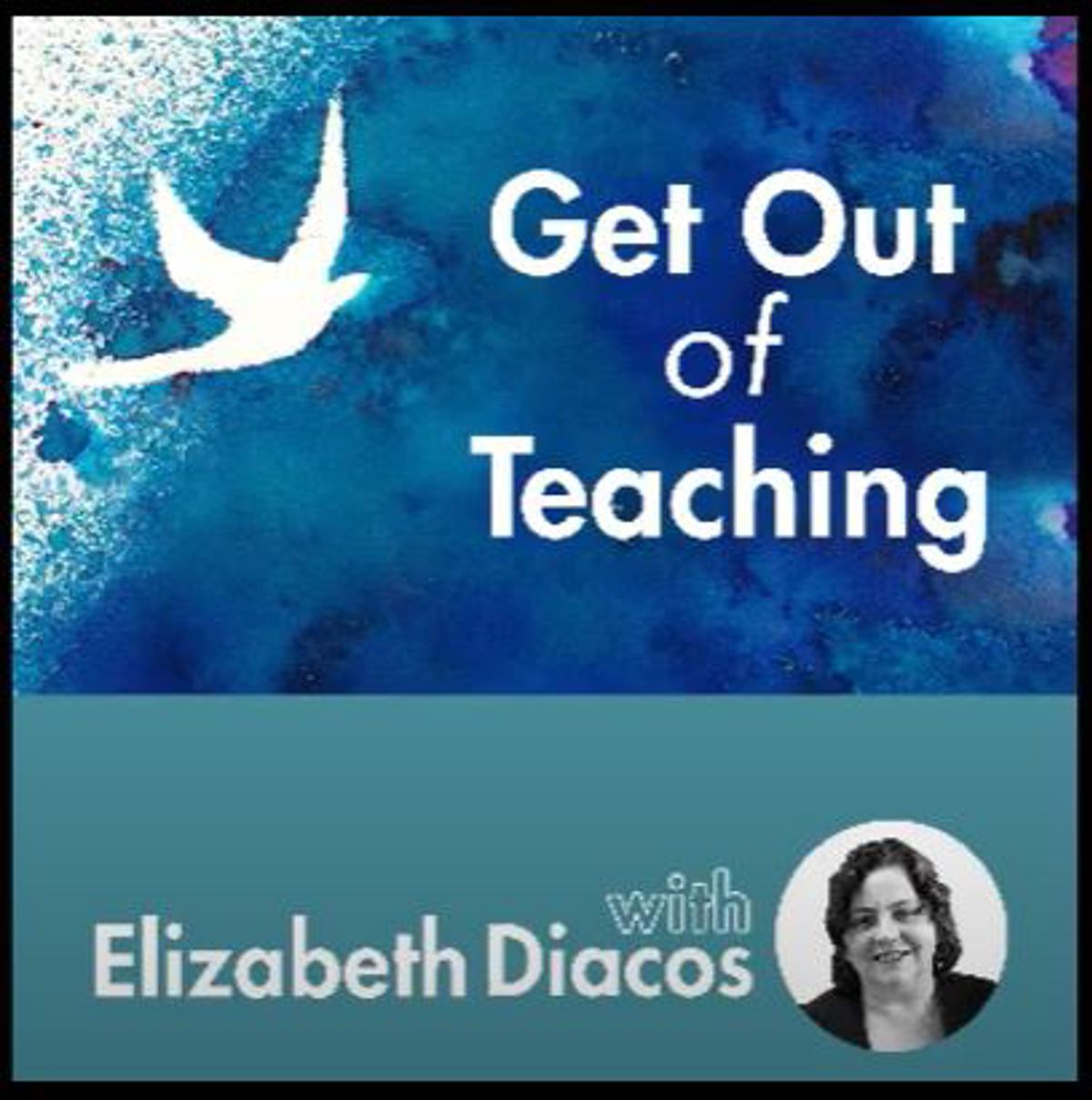 Get out of Teaching Podcast interview